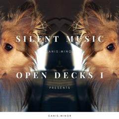 Silent Music Open Decks I