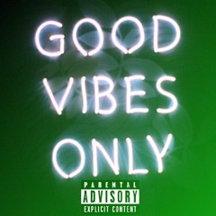 GoodVibesOnly chaw koolin Ft "GirlNxtDoor