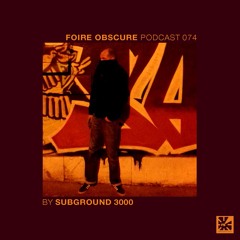 Foire Obscure 074 by Subground 3000
