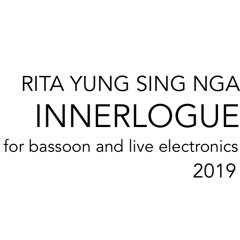 Innerlogue(2019) for Bassoon and live electronics