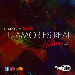 Tu Amor Es Real -Phantom Remix