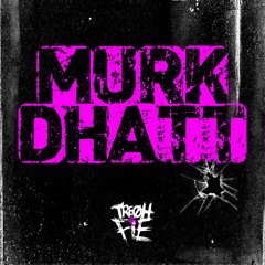 Tre Oh Fie - Murk Dhatt