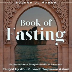 Bulugh Al-Maram | Book of Fasting | Introduction | Lesson 1 | Abu Muadh Taqweem | 28/12/19