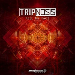 Tripnosis - Feel My Face