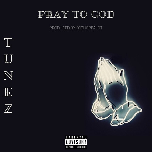 PRAY 2 GOD [Prod. By DJCHOPPALOT]