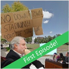 Episode 1 Teaser: Proposed Downtown Stadium (Part 1)