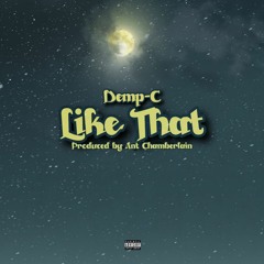 Like That (feat. GLEW) [Prod. Ant Chamberlain] - DEMP-C