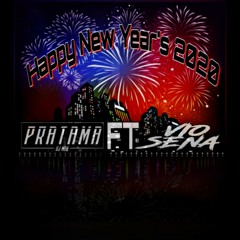 PARTY HAPPY NEW YEAR DJ PratamaMIX FT DJ VioSena 2020