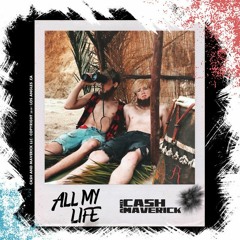 Cash and Maverick - All My Life
