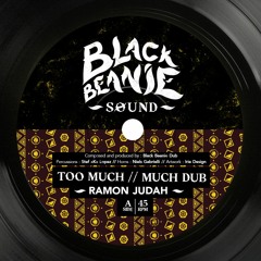 A1 | Black Beanie Dub - Too Much (ft. Ramon Judah)