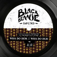 B1 | Black Beanie Dub - Wha Do Dem