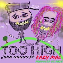 Too High feat. Eazy Mac (Prod Dash)