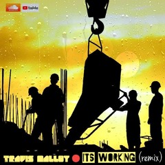 Its Working (Remix)