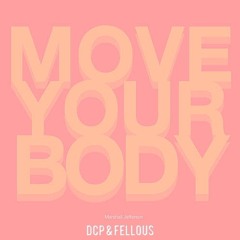Marshall Jefferson - Move Your Body (Dcp & Fellous Edit)