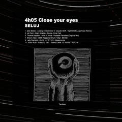 4h05 Close your eyes