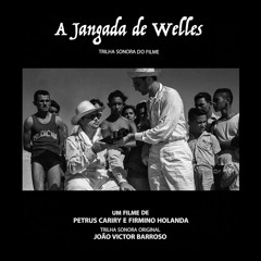 A Jangada de Welles - É Tudo Verdade
