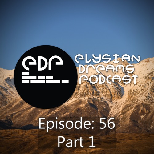 Elysian Dreams Podcast - Episode 56 (2019 Year Mix Part 1)