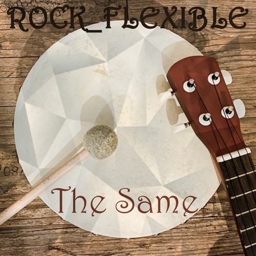 The Same - Rock Flexible