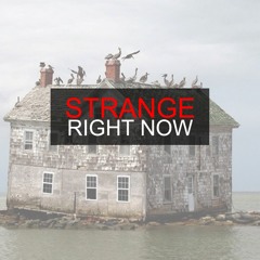 STRANGE RIGHT NOW