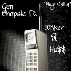 Plug Callin (feat. 10Kkev & Hu$$)