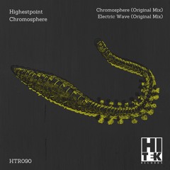 Highestpoint - Chromosphere EP [Hi Tek Records]