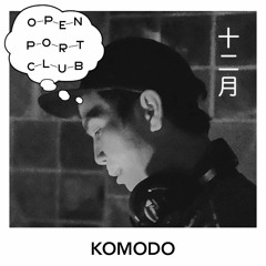 OPEN PORT CLUB Mix Series – KOMODO