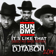 RUN DMC - It's Like That (DJTABOU ELECTRO BASS REMIX 2019)
