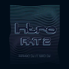 INTRO RKT 2 - MAMBO DJ FT KEKO DJ ! 2020