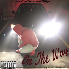 On The Way (prod.OG Music)Ft. Fillthay