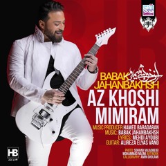 Az Khoshi Mimiram بابک جهانبخش