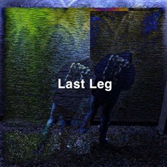 Last Leg (prod. underaiki) *APPLE MUSIC & SPOTIFY*