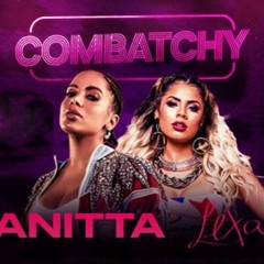 Anitta, Lexa, Luisa Sonza Feat MC Rebecca - Combatchy (Axcel Remix) 26 - 12 - 2019