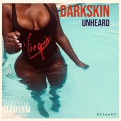 DarkSkin- UnHeard