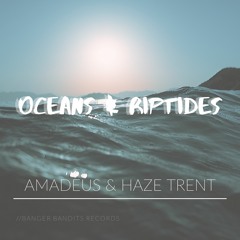 Oceans & Riptides (feat. Haze Trent)