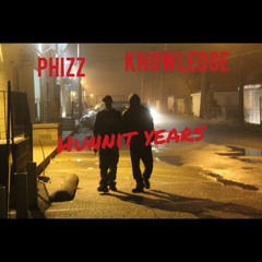 Phizz ft...Black Knowledge ....Hunnit Years