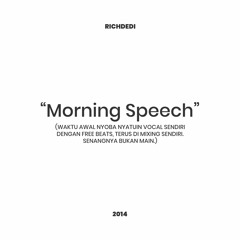 Morning speech, bitch!