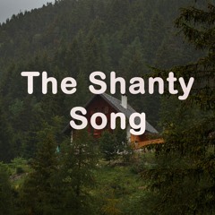 The Shanty Song