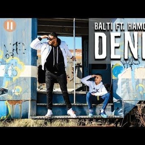 Balti - Denia feat. Hamouda