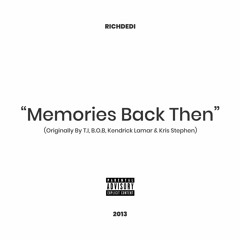 Memories Back Then (Originally By T.I, B.O.B, Kendrick Lamar & Kris Stephen)
