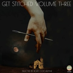 Getstitched Vol.3 Mixed By Rory Cochrane (Continuous  Mix)