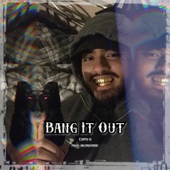 Bang It Out (prod. drumdummie)
