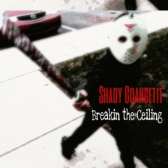 Shady GoAngetit - Breaking the Ceiling (prod. Hommy F.A.)