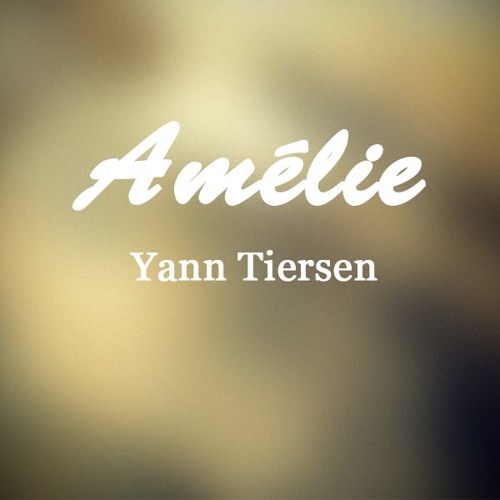 Yann Tiersen - Amelie