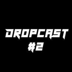 Dropcast #2 (VIXA)