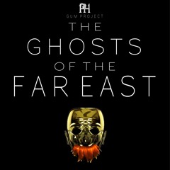 Ghosts Of  The Far East  (Snow, Beyond, Catarrh Nisin, Itaq, DUFF, PAKIN)