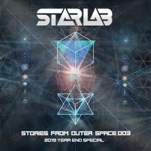 StarLab - Stories From Outer Space 003 [DJ Set]