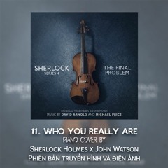 (Piano cover)Who You Really Are - Sherlock 4 OST - The Final Problem