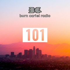 Burn Cartel Radio 101