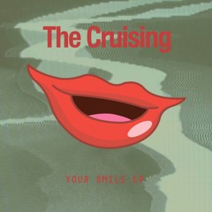 THE CRUISING - YOUR SMILE