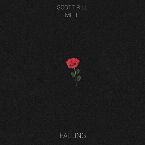 Scott Rill & MITTI - Falling